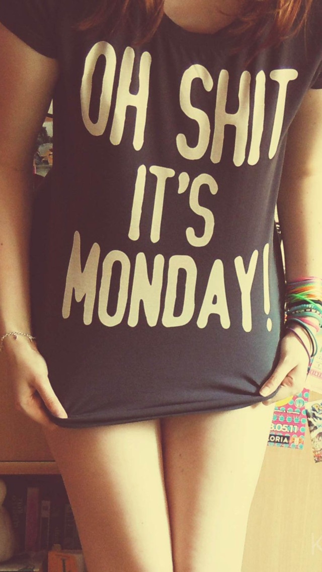 Oh-Shit-Monday-Funny-T-Shirt-iPhone-5-Wallpaper