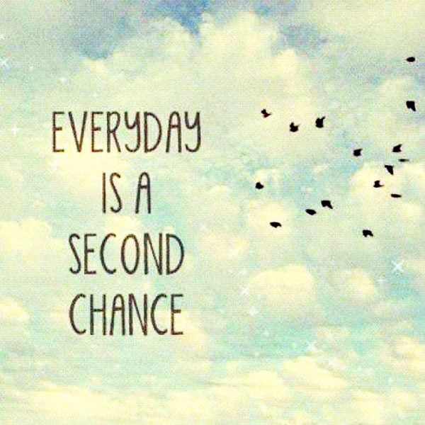 everyday-is-a-second-chance-inspirational-quotes