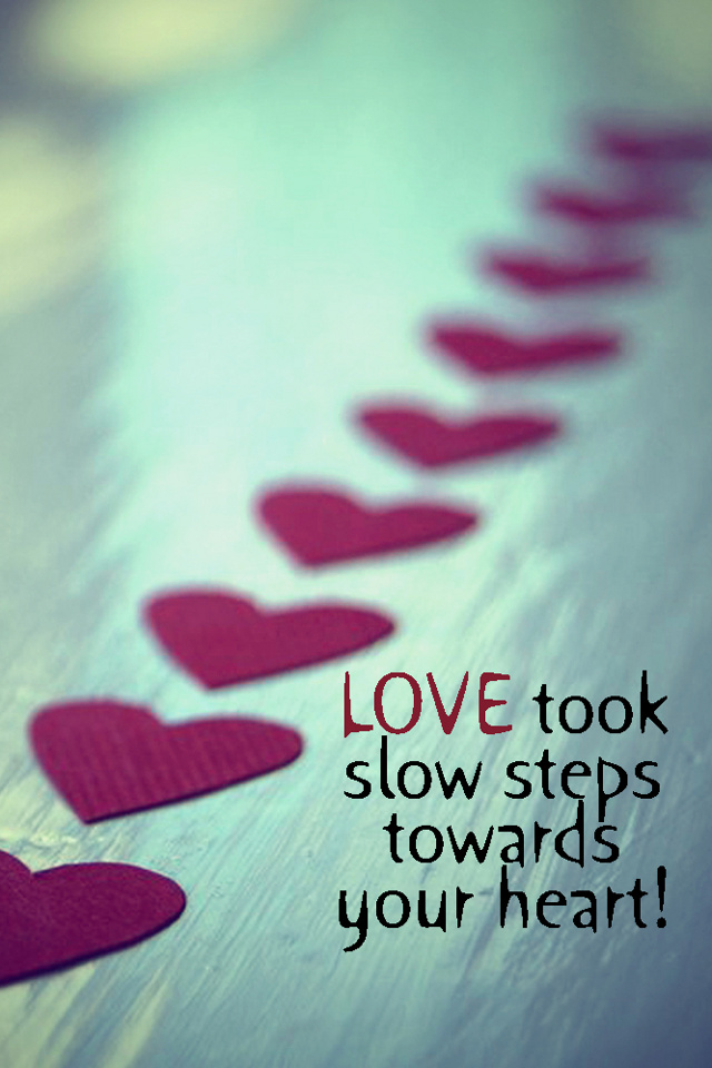 Love Took Slow Steps Apple iPhone 4 Wallpaper