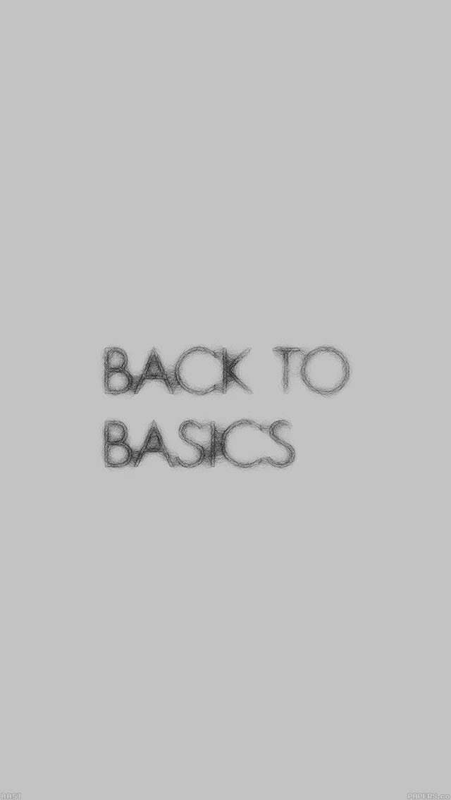 Back To Basics Subtle Typography iPhone 5 Wallpaper