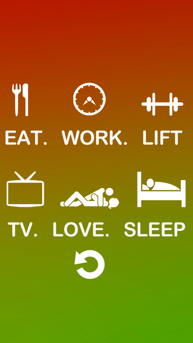 Eat Work Lift TV Love Sleep Repeat iPhone 5 Wallpaper