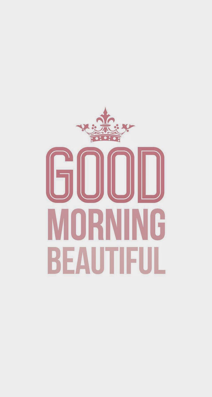 Good Morning Beautiful iPhone 6 Plus HD Wallpaper