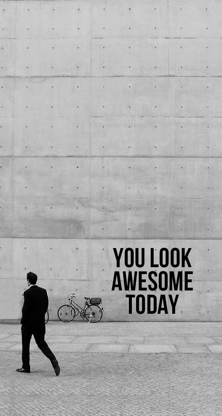 You Look Awesome Today iPhone 6 Plus HD Wallpaper