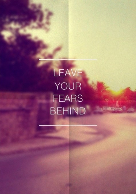 leave-your-fears-behind-quote